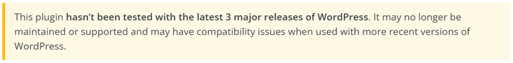 An example of a warning displayed for plugins/themes that haven’t been getting updates from their developers.