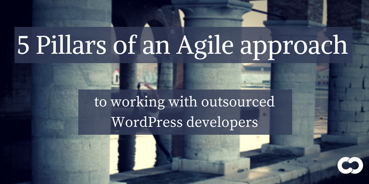 Embracing an Agile approach when working with outsourced WordPress developer